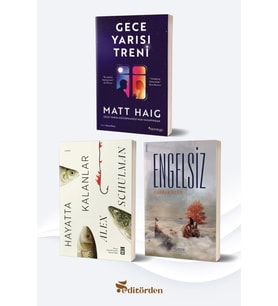 Gece Yarısı Treni/Matt Haig - Hayatta Kalanlar/Alex Schulman - Engelsiz/Furkan Özen