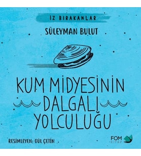 Kum Midyesinin Dalgalı Yolculuğu