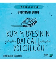 Kum Midyesinin Dalgalı Yolculuğu