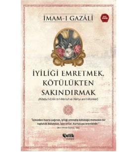 İyiliği Emretmek, Kötülükten Sakındırmak - İmam Gazali