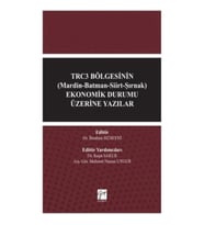 TRC3 Bölgesinin (Mardin-Batman-Siirt-Şırnak) Ekonomik Durumu Üzerine Yazılar