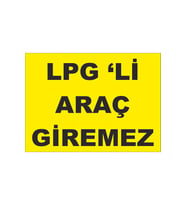 Lpg Li Araç Giremez Levhası (Çok Renkli)