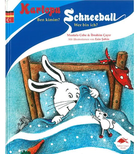 Kartopu Ben Kimim / Schneeball Wer bin ich Almanca - Türkçe Resimli Çocuk Kitabı Büyük Boy (Ciltli) - Mustafa Cebe, İbrahim Çayır