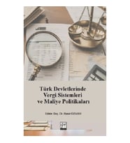 Türk Devletlerinde Vergi Sistemleri Ve Maliye Politikaları