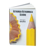 Üstkurgu / Üstkurmaca Üzerine