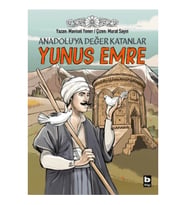 Anadolu’ya Değer Katanlar - Yunus Emre