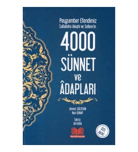 Peygamber Efendimiz Sallallahu Aleyhi ve Sellem'in 4000 Sünnet ve Adabları (Ciltli)