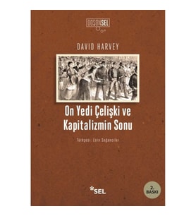 On Yedi Çelişki ve Kapitalizmin Sonu