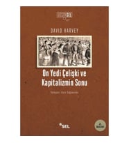 On Yedi Çelişki ve Kapitalizmin Sonu
