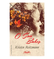 O Son Bakış - Kristen Heitzmann