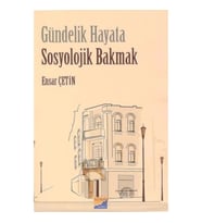 Gündelik Hayata Sosyolojik Bakmak