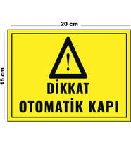 Metal Dikkat Otomatik Kapı 15 cm x 20 cm Uyarı Levhası Yönlendirme Tabelası