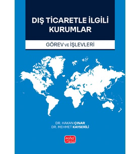 DIŞ TİCARETLE İLGİLİ KURUMLAR (Görev ve İşlevleri)