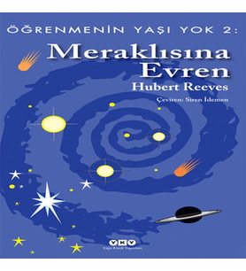 Öğrenmenin Yaşı 2: Meraklısına Evren