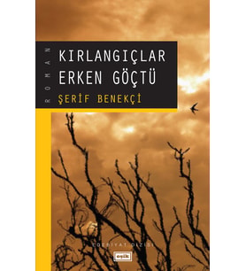 KIRLANGIÇLAR ERKEN GÖÇTÜ