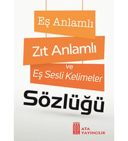Ata Eş Anlamlı, Zıt Anlamlı ve Eş Sesli Kelimeler Sözlüğü (Beyaz)