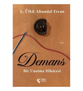 Demans: Bir Unutma Hikayesi
