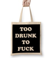 Too Drunk To Fuck Bez Çanta Uzun Saplı