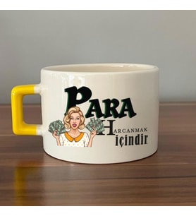 Para Harcamak İçindir Baskılı Sarı Kulplu C Fincan