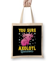 You Sure Axolotl Questions Cute & Funny Fish Pun Bez Çanta Uzun Saplı