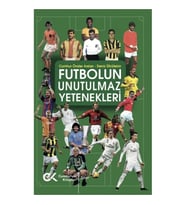 Futbolun Unutulmaz Yetenekleri