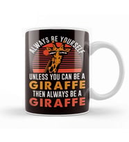 Always Be Giraffe Africa Animal Wildlife Safari Wilderness Kupa Bardak Porselen