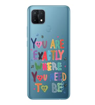 Oppo A15 / A15S Uyumlu You Are Exactly Where You Need To Be Desenli Şeffaf Telefon Kılıfı