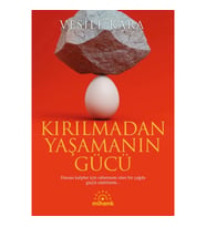 Kırılmadan Yaşamanın Gücü