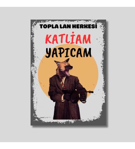 Topla Lan Herkesi Ahşap Retro Poster
