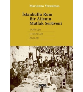 İstanbullu Rum Bir Ailenin Mutfak Serüveni