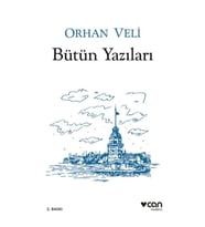 Orhan Veli - Bütün Yazıları