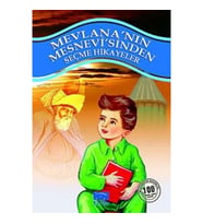 Mevlana'nın Mesnevi'sinden Seçme Hikayeler