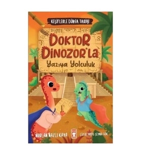 Doktor Dinozorla Yazıya Yolculuk Nurlan Nazlı Kaya 2-3.Sınıf Timaş