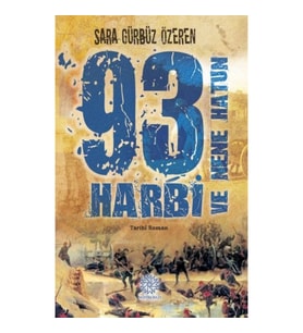 93 Harbi ve Nene Hatun
