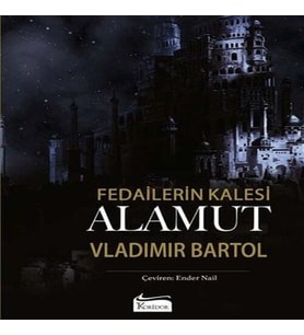 Fedailerin Kalesi Alamut (Bez Ciltli)