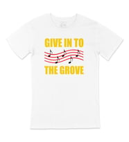 Give In To The Grove Tişört