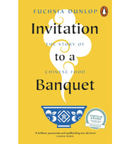 Invitation To A Banquet: The Story Of Chinese Food