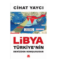 Libya Türkiye’nin Denizden Komşusudur