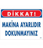 Northcity Dikkat Makina Ayarlıdır Dokunmayınız Uyarı Levhası 25x35 - Endüstriyel Güvenlik Tabelası