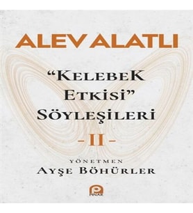 "Kelebek Etkisi" Söyleşileri 2