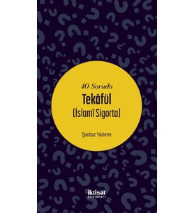40 Soruda Tekâfül (İslamî Sigorta)