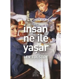İnsan Ne Ile Yaşar - Lev Tolstoy -