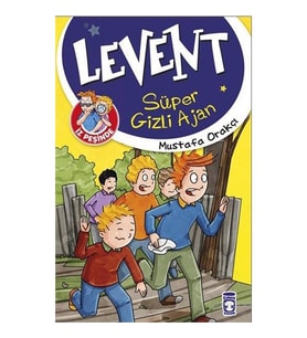 Süper Gizli Ajan / Levent İz Peşinde 1 - Mustafa Orakçı - Timaş Yayınları