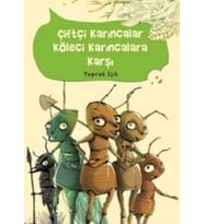 Çiftçi Karıncalar Köleci Karıncalara Karşı