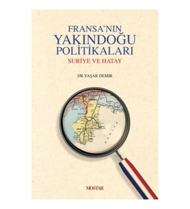 Fransanın Yakındoğu Politikaları (Ciltli)