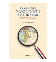 Fransanın Yakındoğu Politikaları (Ciltli)
