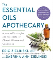 The Essential Oils Apothecary: Advanced Strategies And Protocols For Chronic Disease And Conditions
