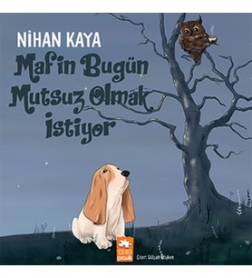 Mafin Bugün Mutsuz Olmak İstiyor