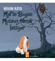 Mafin Bugün Mutsuz Olmak İstiyor