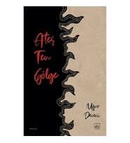 Ateş Ten Gölge